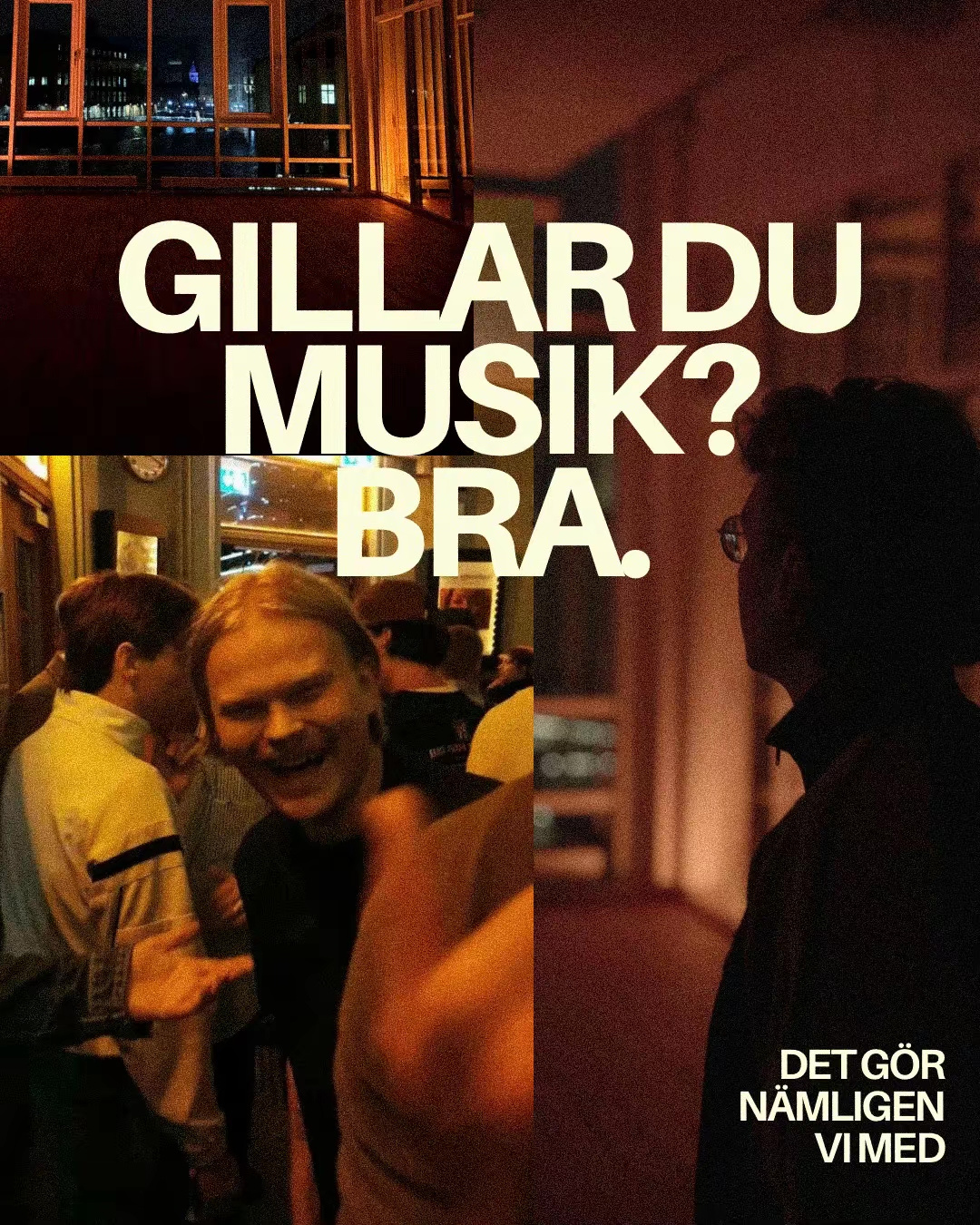 Affisch: Gillar du musik? Bra.